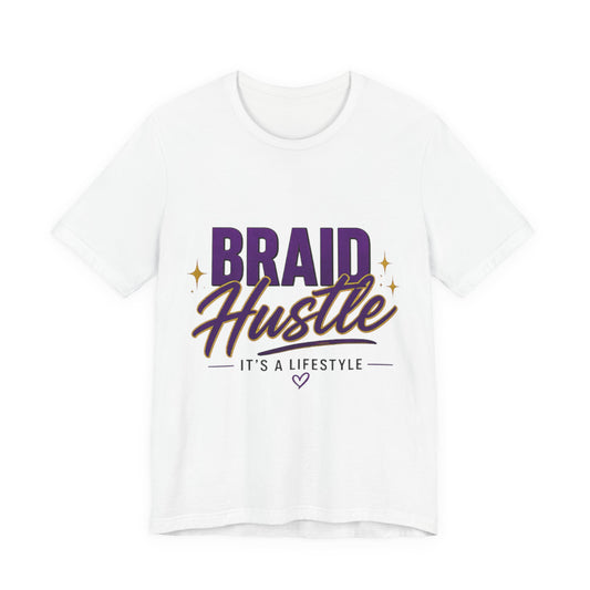 Braid Hustle Tee — "Braid Hustle: It's a Lifestyle" Graphic T-Shirt